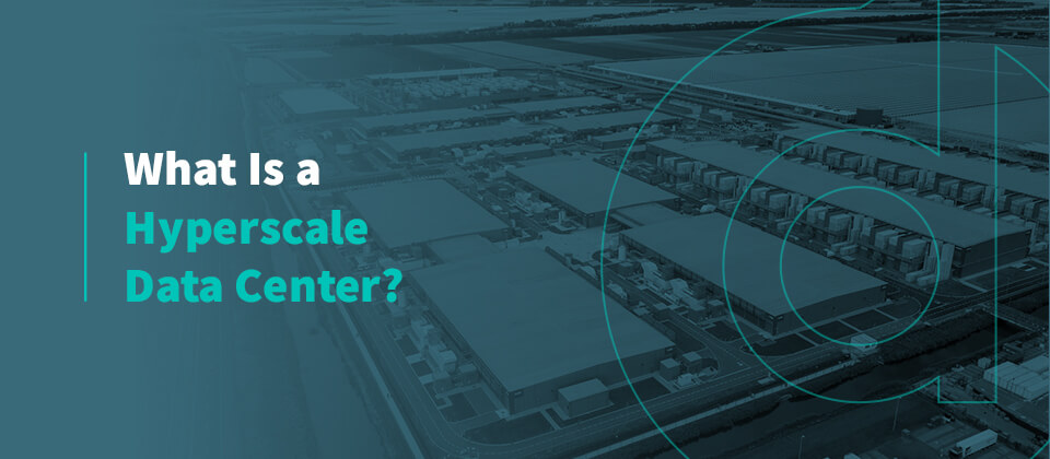 What Is a Hyperscale Data Center?
