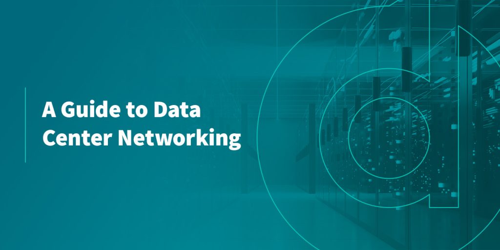 A Guide to Data Center Networking