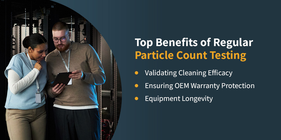 Top Benefits of Regular Particle Count Testing